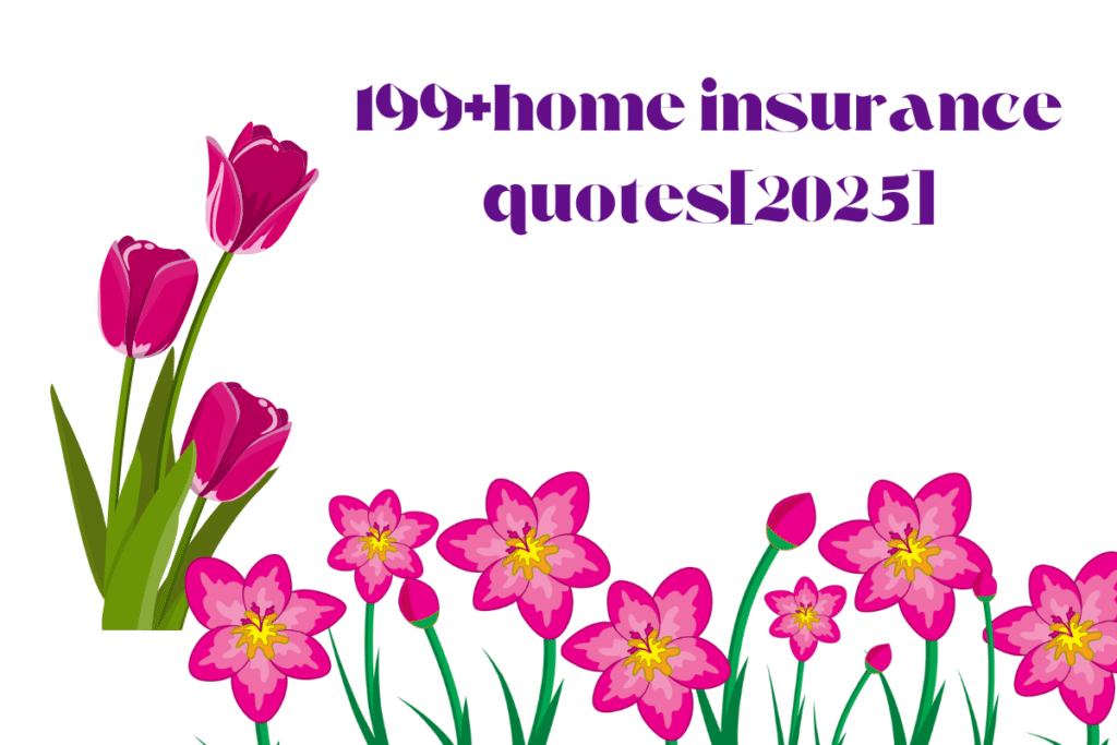199+home insurance quotes[2025]