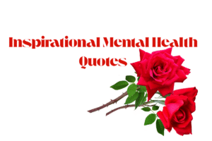 Inspirational Mental Health Quotes