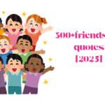 300+friendship quotes[2025]