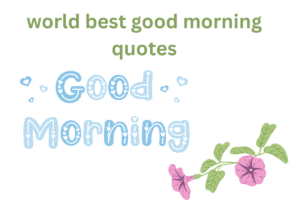 Best good morning quotes [2025]