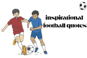 inspirational football quotes