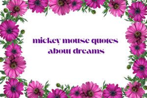 mickey mouse quotes about dreams