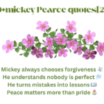 100+mickey Pearce quotes[2025]