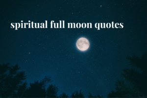 spiritual full moon quotes