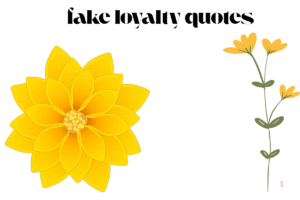 fake loyalty quotes