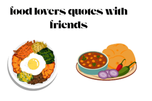 food lovers quotes with friends