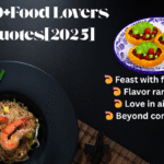 200+Food Lovers Quotes[2025]