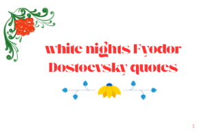 white nights Fyodor Dostoevsky quotes