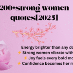 200+ Inspirational Strong Women Quotes 2026 to Empower and Motivate You