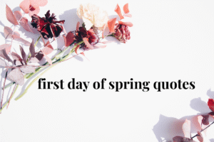 first day of spring quotes