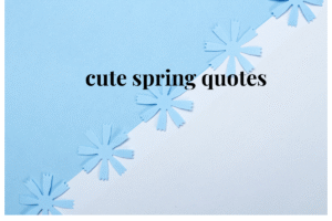 cute spring quotes