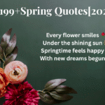 199+ Best Spring Quotes to Celebrate New Beginnings [2026]