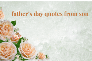 father’s day quotes from son