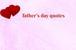 father’s day quotes
