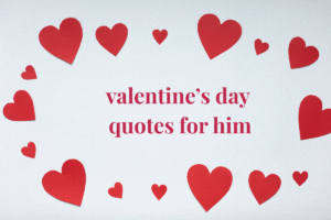 valentine’s day quotes for him
