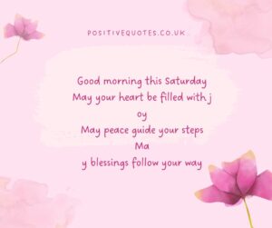 Good Morning Saturday Blessings Quotes